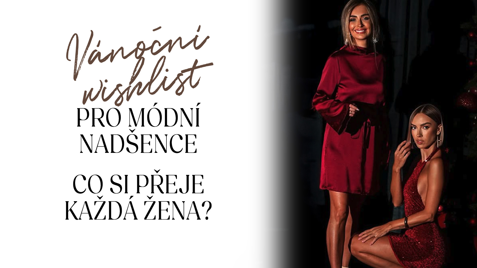 Vánoční wishlist pro módní nadšence. Co si přeje každá žena?
