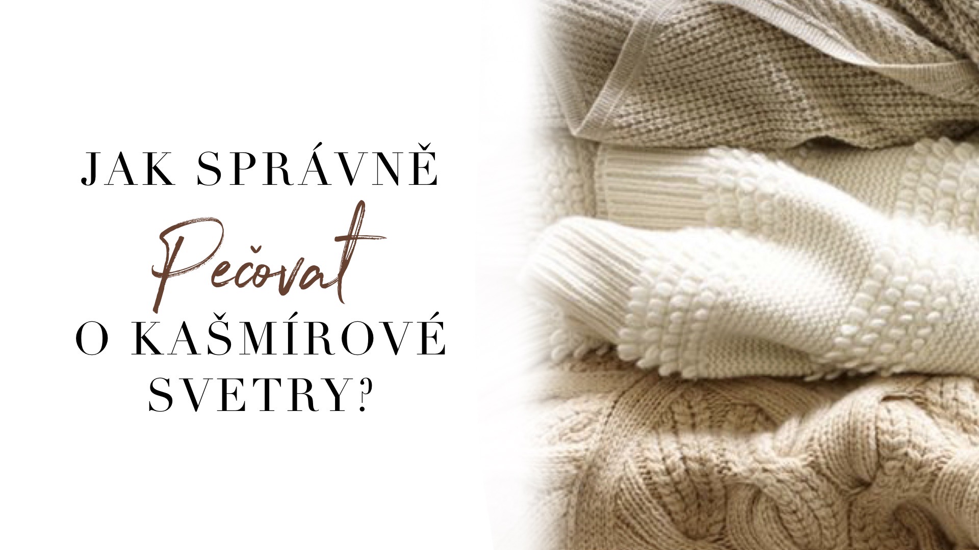 Jak správně pečovat o kašmírové svetry