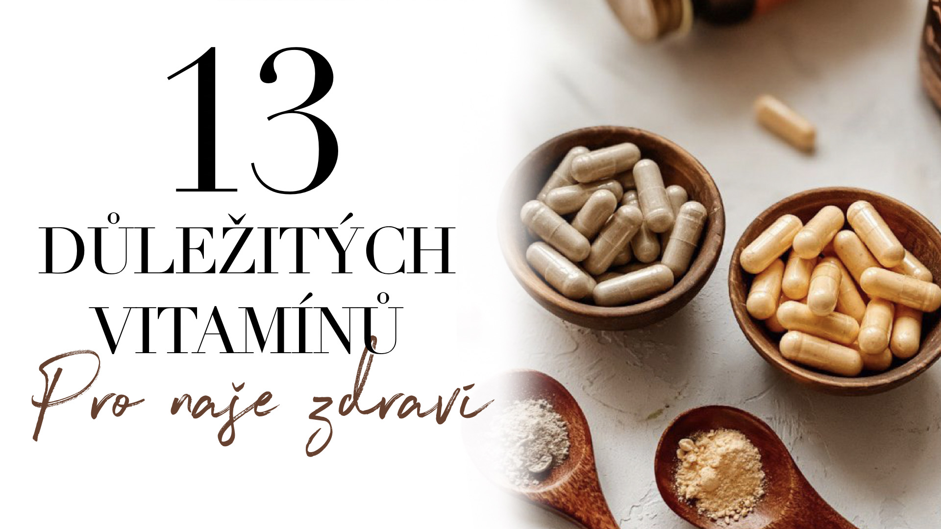 13 důležitých vitamínů pro naše zdraví