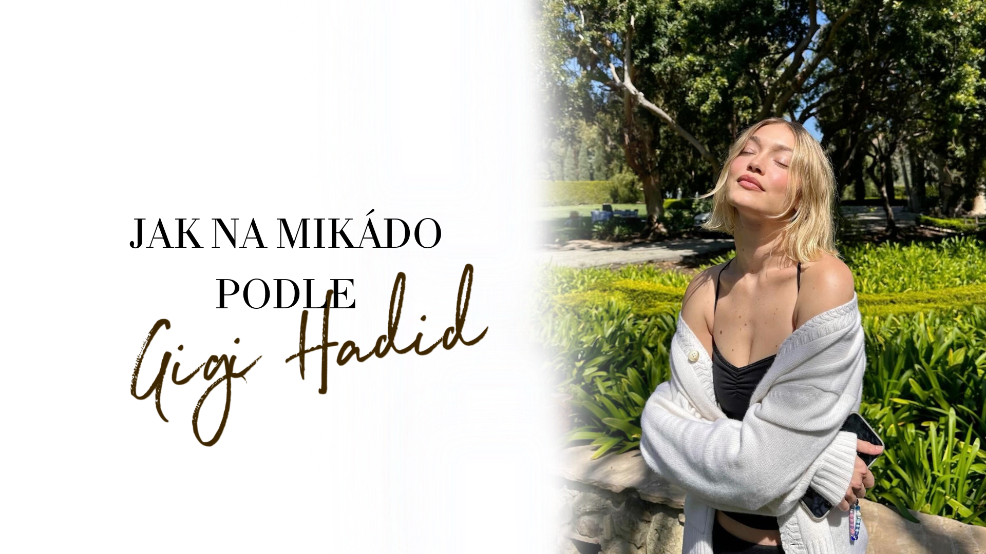 Jak na mikádo podle Gigi Hadid?