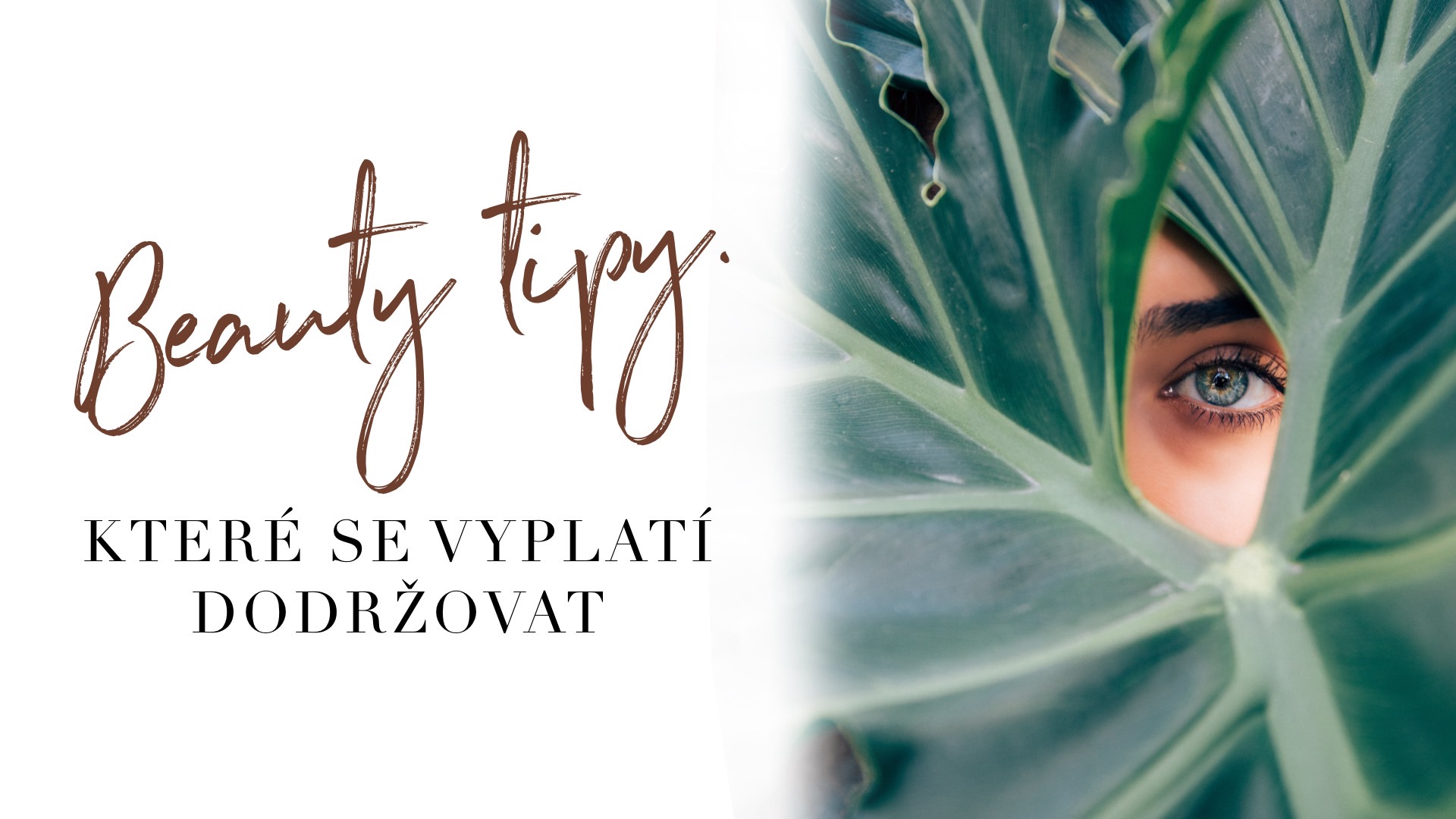 Beauty tipy, které se vyplatí dodržovat