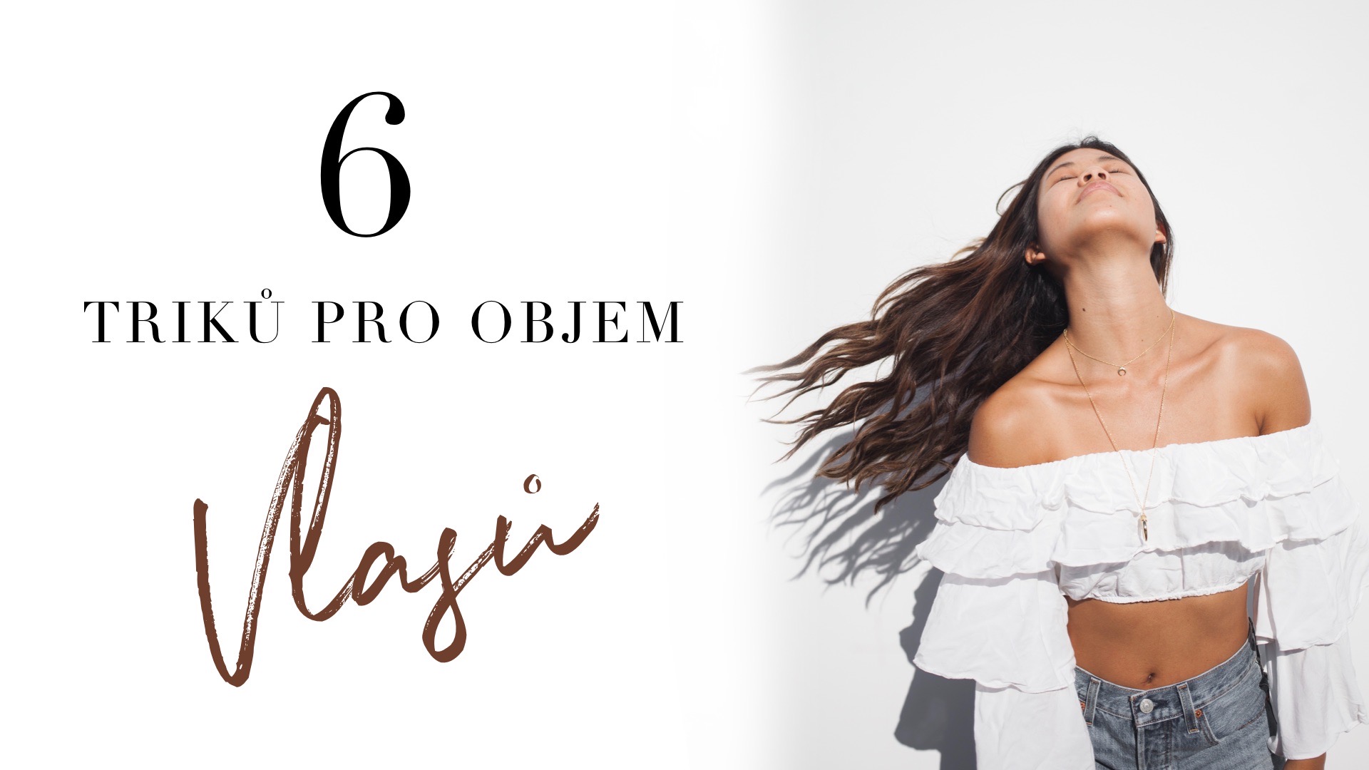 6 vlasových triků pro objem a hustotu tvých vlasů