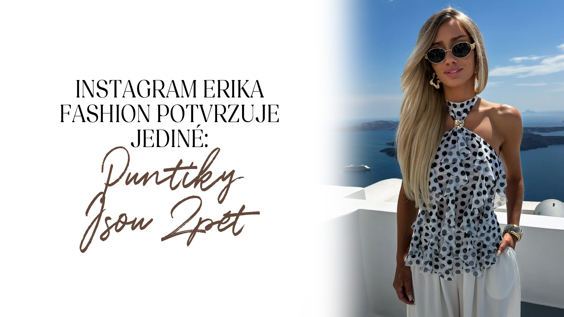 Instagram Erika Fashion potvrzuje jediné: puntíky jsou zpět