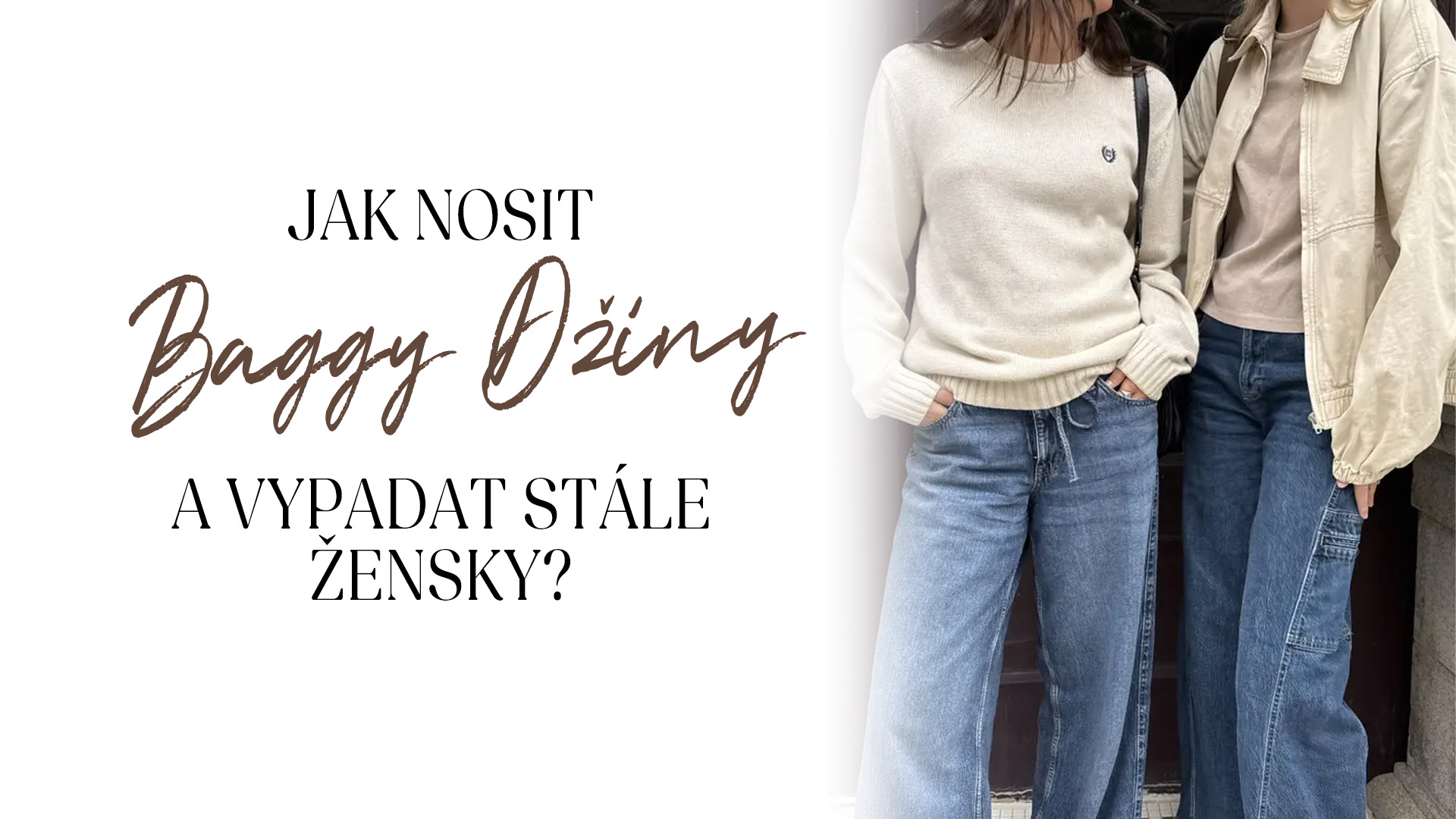 Jak nosit baggy džíny a vypadat stále žensky?