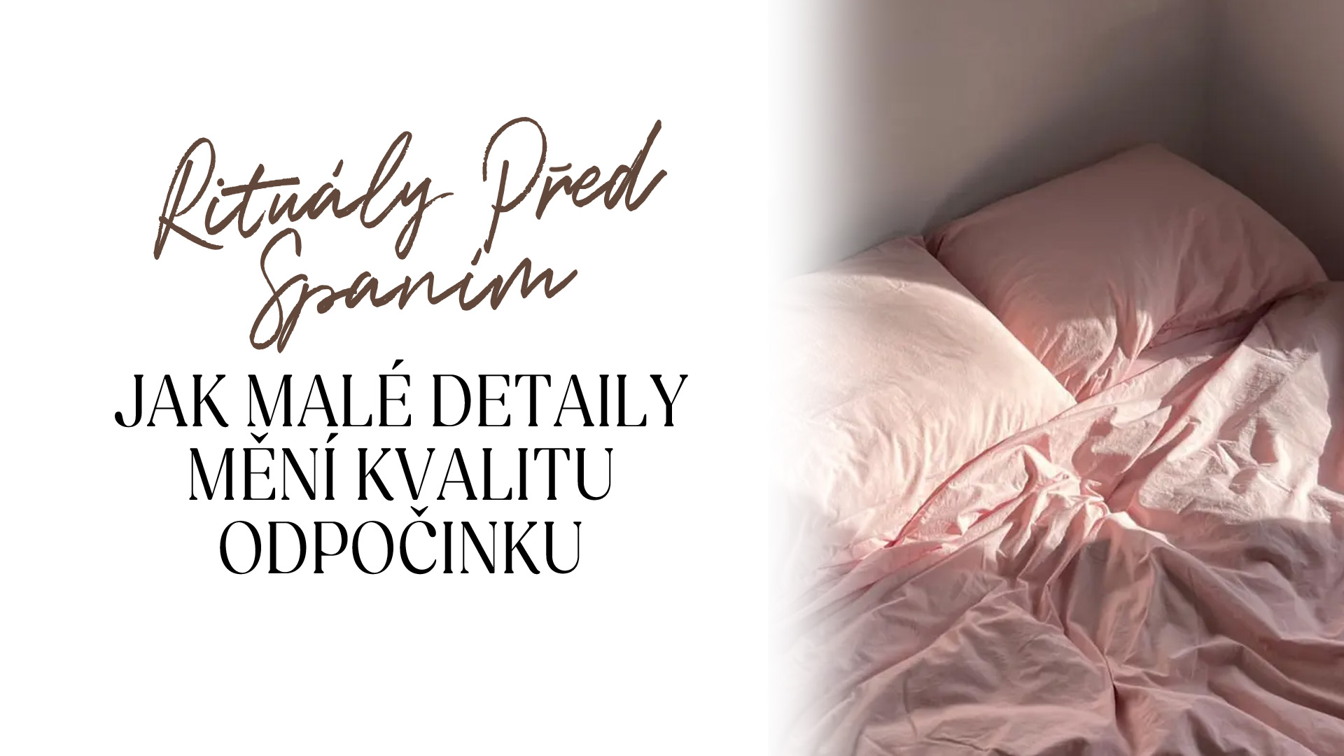 Rituály před spaním. Jak malé detaily mění kvalitu odpočinku
