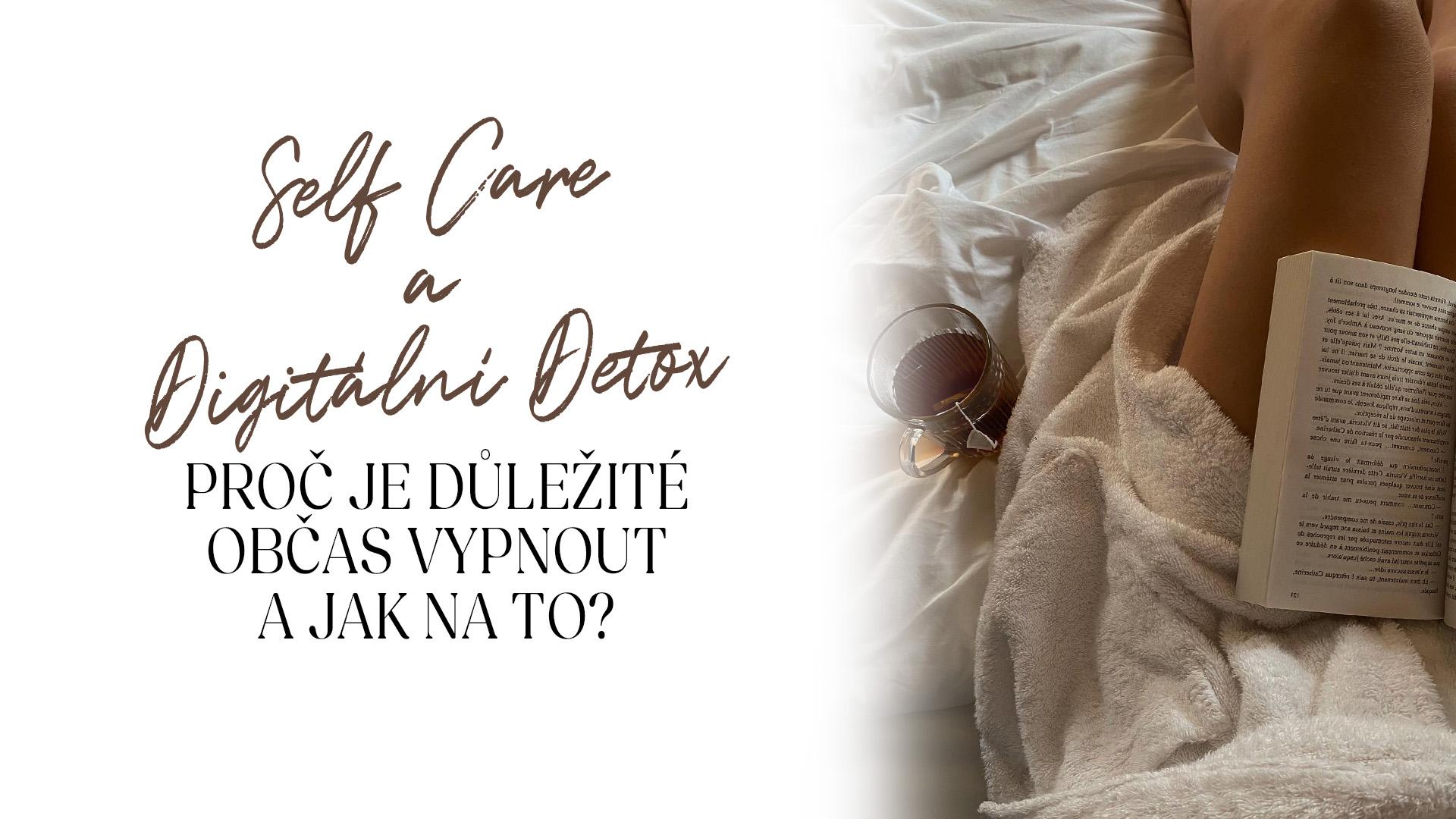 Self care a digitální detox: Proč je důležité občas vypnout a jak na to?